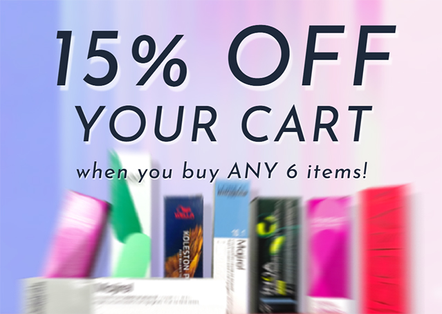 15% OFF YOUR CART when you buy any 6 items or more!